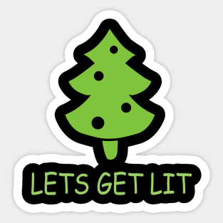 Lets Get Lit Sticker